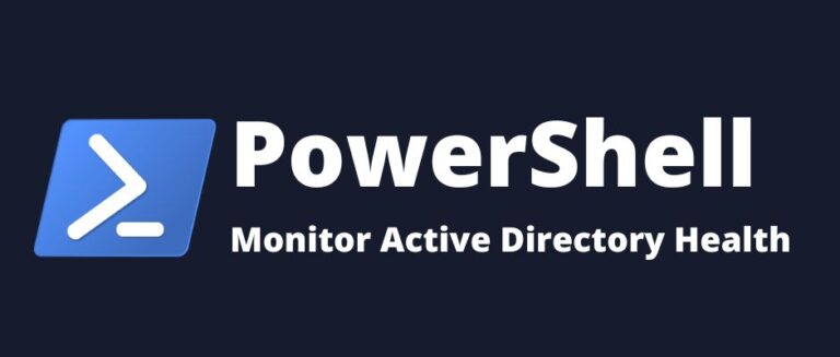 PowerShell Script To Monitor Active Directory Health - MsHub